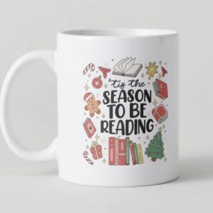 Mug “’Tis the Season to Be Reading”